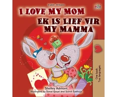 KNYGA Shelley Admont I Love My Mom (English Afrikaans Bilingual Book for Kids)