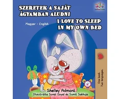 KNYGA Shelley Admont I Love to Sleep in My Own Bed (Hungarian English Bilingual Book)