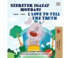KNYGA Shelley Admont I Love to Tell the Truth (Hungarian English Bilingual Children's Book)