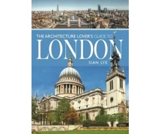 KNYGA Sian Lye Architecture Lover s Guide to London