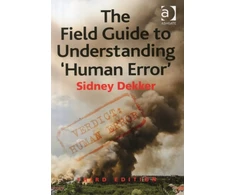 KNYGA Sidney Dekker Field Guide to Understanding 'Human Error'