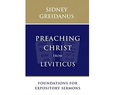 KNYGA Sidney Greidanus Preaching Christ from Leviticus