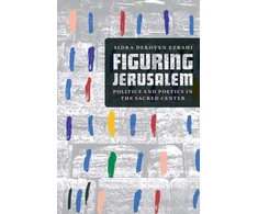 KNYGA Sidra Dekoven Ezrahi Figuring Jerusalem