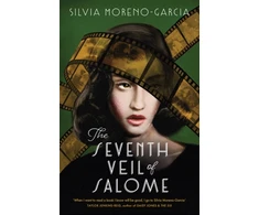 KNYGA Silvia Moreno Garcia Seventh Veil of Salome