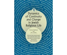 KNYGA Simcha Fishbane Dynamics of Continuity and Change in Jewish Religious Life
