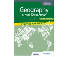 KNYGA Simon Oakes Geography for the IB Diploma HL Core Extension: Prepare for Success