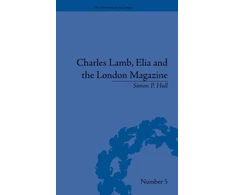 KNYGA Simon P Hull Charles Lamb, Elia and the London Magazine