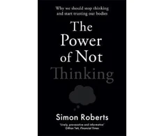 KNYGA Simon Roberts Power of Not Thinking