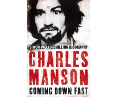 KNYGA Simon Wells Charles Manson: Coming Down Fast