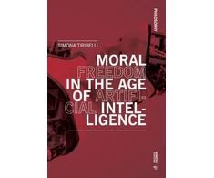 KNYGA Simona Tiribelli Moral Freedom in the Age of Artificial Intelligence