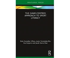 KNYGA Sixto Gonzalez Villora Game-Centred Approach to Sport Literacy