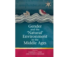 KNYGA SKINNER Gender and the 'Natural' Environment in the Middle Ages