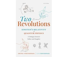 KNYGA Smitha Vishveshwara Two Revolutions: Einstein's Relativity and Quantum Physics