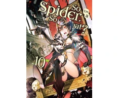 KNYGA So I'm a Spider, So What?, Vol. 10 (light novel)