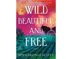 KNYGA Sophfronia Scott Wild, Beautiful, and Free