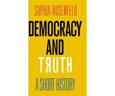 KNYGA Sophia Rosenfeld Democracy and Truth