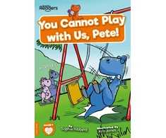 KNYGA Sophie Hibberd; Kris Jones You Cannot Play with Us, Pete!