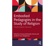KNYGA Sravana Borkataky Varma Embodied Pedagogies in the Study of Religion
