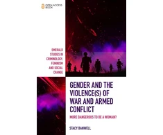KNYGA Stacy Banwell Gender and the Violence(s) of War and Armed Conflict