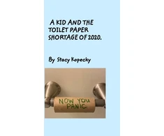 KNYGA Stacy Kopecky Kid And The Toilet Paper Shortage of 2020