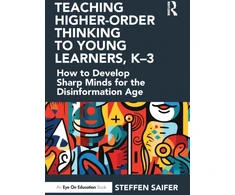 KNYGA Steffen Saifer Teaching Higher-Order Thinking to Young Learners, K–3
