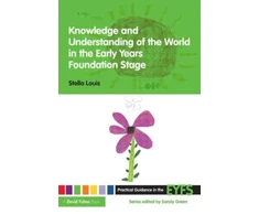 KNYGA Stella Louis Knowledge and Understanding of the World in the Early Years Foundation Stage