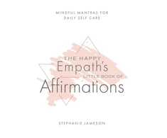 KNYGA Stephanie Jameson Happy Empath's Little Book of Affirmations