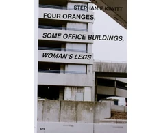 KNYGA Stephanie Kiwitt Four Oranges, Some Office Buildings, Woman’s Legs