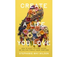KNYGA Stephanie May Wilson Create a Life You Love