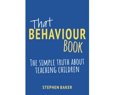 KNYGA Stephen Baker That Behaviour Book