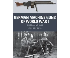 KNYGA Stephen Bull German Machine Guns of World War I