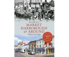 KNYGA Stephen Butt Market Harborough &amp; Around Through Time