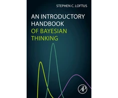 KNYGA Stephen C Loftus Introductory Handbook of Bayesian Thinking
