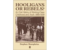 KNYGA Stephen Humphries Hooligans and Rebels?