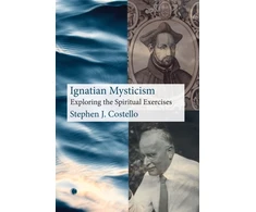 KNYGA Stephen J Costello Ignatian Mysticism