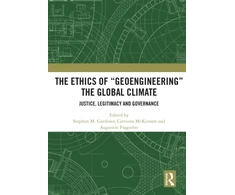KNYGA Stephen Mark Gardiner Ethics of “Geoengineering” the Global Climate