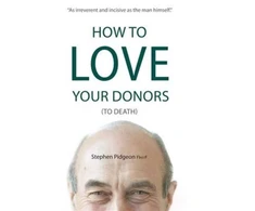 KNYGA Stephen Pidgeon How to Love Your Donors (to Death)