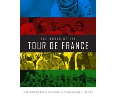 KNYGA Stephen Puddicombe World of the Tour de France, The Riders, the Bikes, the Teams, the History