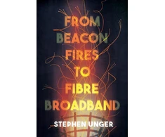 KNYGA Stephen Unger From Beacon Fires to Fibre Broadband
