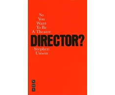 KNYGA Stephen Unwin So You Want To Be A Theatre Director?