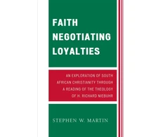KNYGA Stephen W Martin Faith Negotiating Loyalties