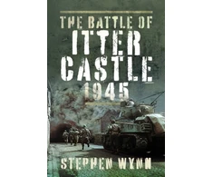KNYGA Stephen Wynn Battle of Itter Castle, 1945