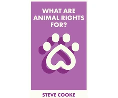 KNYGA Steve Cooke What Are Animal Rights For?