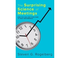 KNYGA Steven G Rogelberg Surprising Science of Meetings
