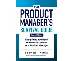 KNYGA Steven Haines Undifferentiated Product Manager's Survival Guide, Second Edition: Everything You Need to Know to Succeed as a Product Manager
