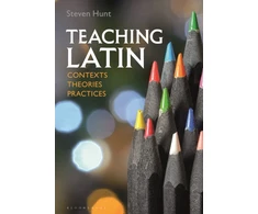KNYGA Steven Hunt Teaching Latin: Contexts, Theories, Practices