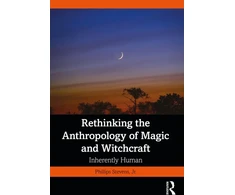 KNYGA Stevens Jr Phillips Rethinking the Anthropology of Magic and Witchcraft