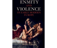 KNYGA Stuart Carroll Enmity and Violence in Early Modern Europe