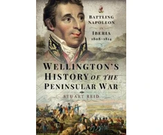 KNYGA Stuart Reid Wellington's History of the Peninsular War