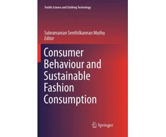 KNYGA Subramanian Senthilkannan Muthu Consumer Behaviour and Sustainable Fashion Consumption